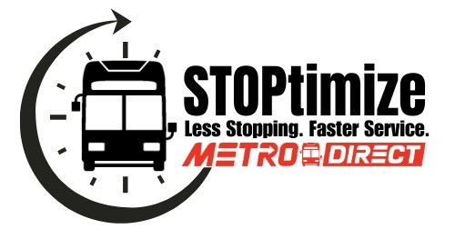  Stoptimize. Less stopping. Faster Service. METRO Direct